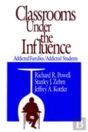 Classrooms Under The Influence