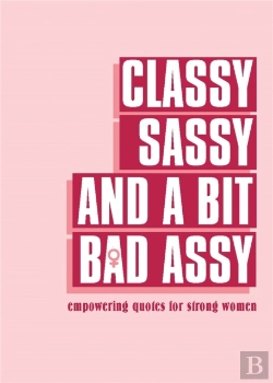 Bertrand.pt - Classy, Sassy, And A Bit Bad Assy