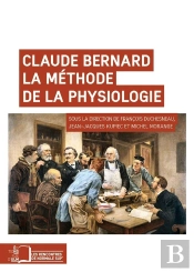 Claude Bernard, La Méthode De La Physiologie