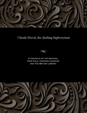 Claude Duval, The Dashing Highwayman