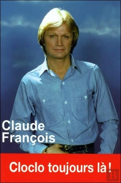 Bertrand.pt - Claude François ; Cloclo Toujours Là !