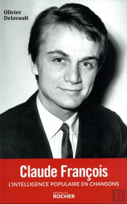 Bertrand.pt - Claude François : L'Intelligence Populaire En Chansons