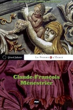 Bertrand.pt - Claude-François Ménestrier ; Les Jésuites Et Le Monde Des Images