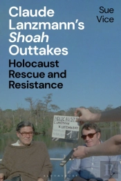 Claude Lanzmannâ€™S 'Shoah' Outtakes
