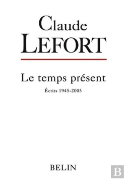 Bertrand.pt - Claude Lefort - Écrits 1945-2005