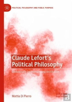 Bertrand.pt - Claude Lefort'S Political Philosophy