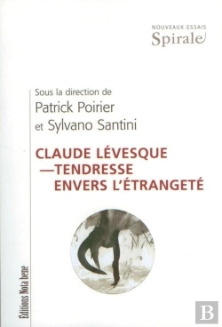 Bertrand.pt - Claude Lévesque ; Tendresse Envers L'Étrangeté