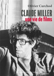 Claude Miller, Une Vie De Films