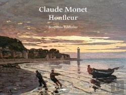 Bertrand.pt - Claude Monet Et Honfleur