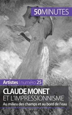 Bertrand.pt - Claude Monet Et L'Impressionnisme : Au Milieu Des Champs Et Au Bord De L'Eau