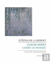 Claude Monet, L'Adieu Au Paysage