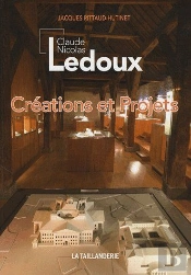 Claude Nicolas Ledoux ; Créations Et Projets