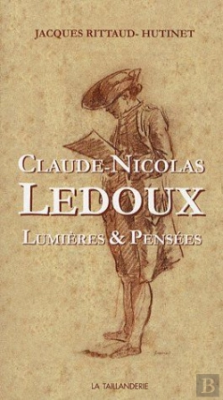 Bertrand.pt - Claude-Nicolas Ledoux ; Lumières & Pensées