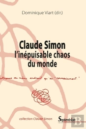 Claude Simon, L'Inépuisable Chaos Du Monde
