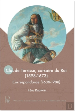 Bertrand.pt - Claude Terrisse, Corsaire Du Roi (1598-1673) : Correspondance (1630-1708)