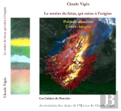 Claude Vigee, Le Sentier Du Futur, Qui Mene A L'Origine