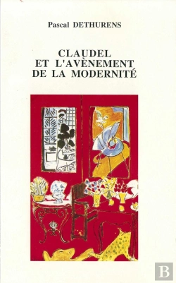 Bertrand.pt - Claudel Et L'Avènement De La Modernité