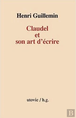 Bertrand.pt - Claudel Et Son Art D'Ecrire