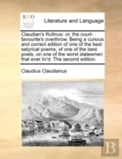 Claudian'S Rufinus: Or, The Court-Favour