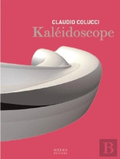 Claudio Colucci ; Kaléidoscope