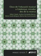 Claus De L'Educacio Musical A Catalunya: Mirades Des De La Recerca