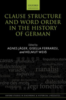 Clause Structure And Word Order In The History Of German
