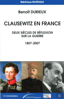 Bertrand.pt - Clausewitz En France ; Deux Siècles De Réflexion Sur La Guerre 1807-2007