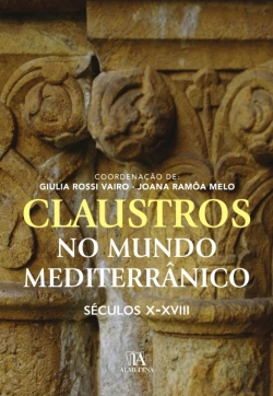 Bertrand.pt - Claustros No Mundo Mediterrânico. Séculos X - Xviii