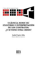 Cláusula ''Rebus Sic Stantibus'' E Interpretación De Los Contratos