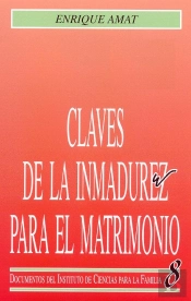 Claves De La Inmadurez Para El Matrimonio