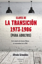 Claves De La Transición 1973-1986 (Para Adultos)