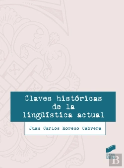 Bertrand.pt - Claves Históricas De La Lingüística Actual