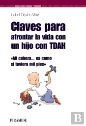 Claves Para Afrontar La Vida Con Un Hijo Con Tdah