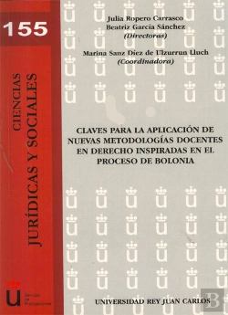 Bertrand.pt - Claves Para La Aplicación De Nuevas Metodologías Docentes En Derecho Inspiradas En El Proceso De Bol