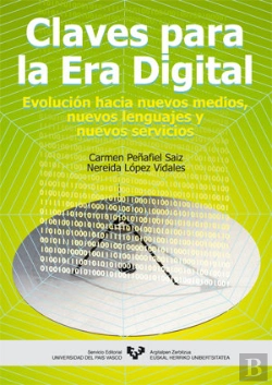 Bertrand.pt - Claves Para La Era Digital. Evolución Hacia Nuevos Medios, Nuevos Lenguajes Y Nuevos Servicios