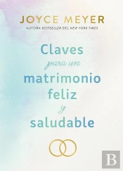 Claves Para Un Matrimonio Feliz Y Saludable