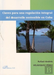 Claves Para Una Regulación Integral Del Desarrollo Sostenible En Cuba