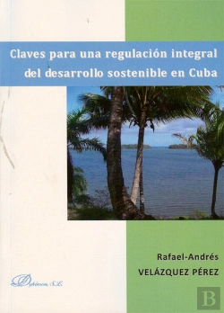 Bertrand.pt - Claves Para Una Regulación Integral Del Desarrollo Sostenible En Cuba