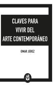 Claves Para Vivir Del Arte Contemporaneo