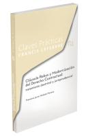 Claves Prácticas Cláusula Rebus Y Modernización Del Derecho Contractual: Tratamiento Doctrinal Y Jur