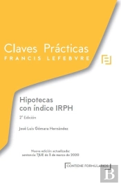 Claves Prácticas Hipotecas Con Índice Irph 2ª Edic.