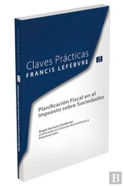 Bertrand.pt - Claves Prácticas. Planificación Fiscal En El Impuesto Sobre Sociedades