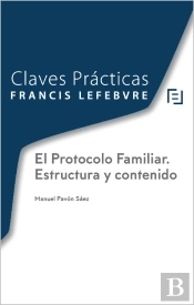 Claves Prácticas Protocolo Familiar. Estructura Y Contenido