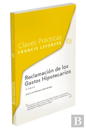 Claves Prácticas Reclamación De Los Gastos Hipotecarios