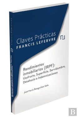 Bertrand.pt - Claves Prácticas Rendimientos Inmobiliarios (Irpf): Usufructo, Superficie, Servidumbre, Desahucio E