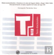 Claves Socioculturales Y Literarias En La Obra De Eugenio Sellés Y Ángel (1842-1926). Una Aproximaci
