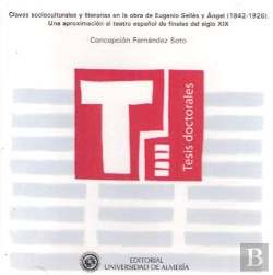 Bertrand.pt - Claves Socioculturales Y Literarias En La Obra De Eugenio Sellés Y Ángel (1842-1926). Una Aproximaci