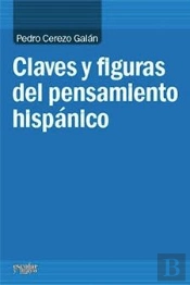 Claves Y Figuras Del Pensamiento Hispánico