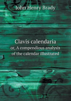 Bertrand.pt - Clavis Calendaria Or, A Compendious Analysis Of The Calendar Illustrated