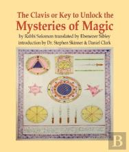Clavis Or Key To Unlock The Mysteries Of Magic